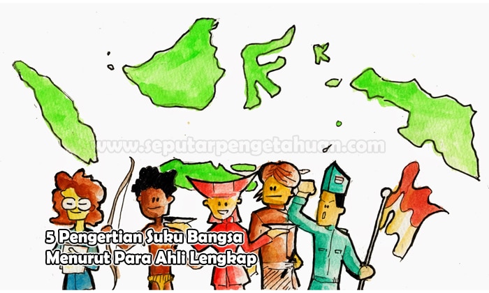 Keanekaragaman suku adalah pengertian suku bangsa indonesia memiliki Keberagaman Suku: