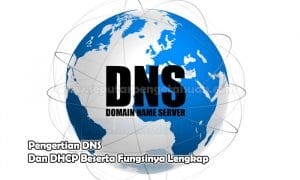Pengertian DNS Dan DHCP Beserta Fungsinya Lengkap