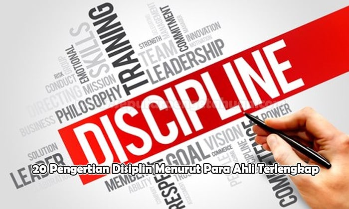 20 Pengertian Disiplin Menurut Para Ahli