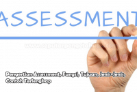 Pengertian Assessment, Fungsi, Tujuan, Jenis-Jenis, Contoh