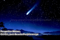 Pengertian Meteor Ciri Ciri Jenis Beserta Penjelasannya